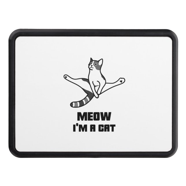 Meow i'm a cat funny cat trailer hitch cover (Front)