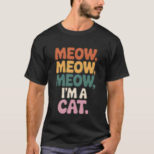 Meow I'm A Cat Halloween Costume Funny Cat Lovers  T-Shirt