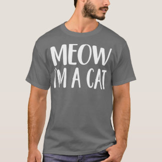 Meow Im A CatHalloween Costume  T-Shirt