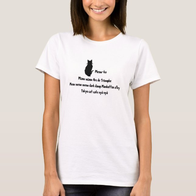 Meow in Translation: A Meow-ku Tee Shirt (Front)
