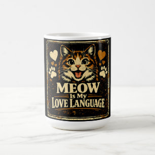 Meow Is My Love Language – Cat Communication Love  Coffee Mug