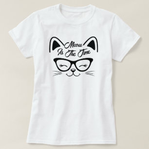 Meow is the time T-Shirt