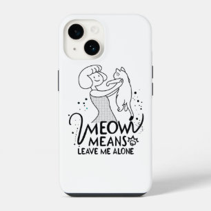 Meow Means Leave Me Alone - Aesthetic Funny Cat iPhone 14 Case