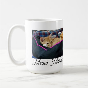 Meow Morning , photo,text, back text, replacable  Coffee Mug