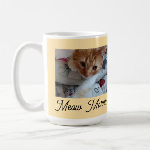 Meow Morning , photo,text, back text, replacable  Coffee Mug