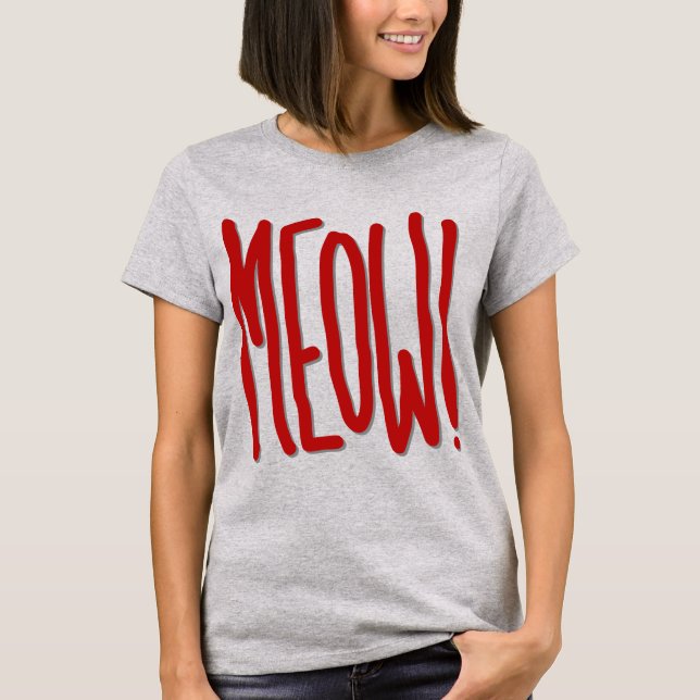 Meow! T-Shirt (Front)