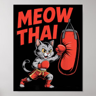 Meow Thai Boxing Funny Cat Lovers Kickboxing MMA Poster