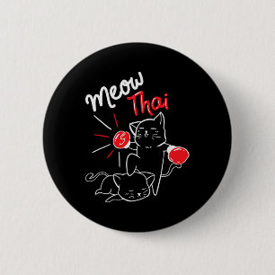 Meow Thai I Muay Thai Boxing I Muay Thai Men Women 2 Inch Round Button