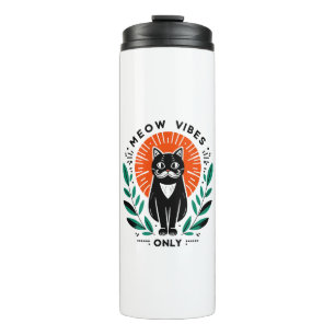 meow vibes only thermal tumbler