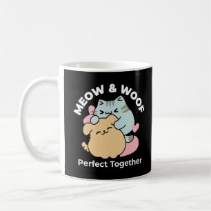Meow & Woof Perfect Together - Cute Cat and Dog Coffee Mug