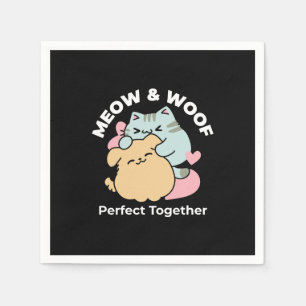 Meow & Woof Perfect Together - Cute Cat and Dog Napkin
