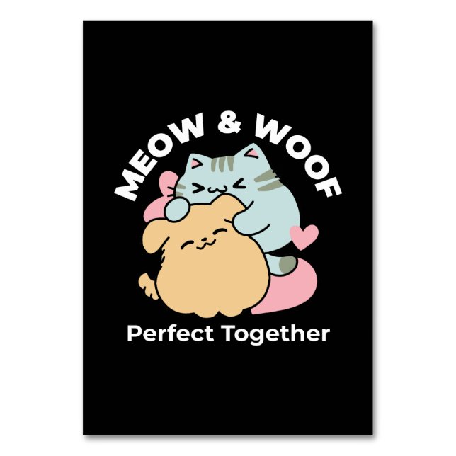 Meow & Woof Perfect Together - Cute Cat and Dog Table Number (Front)