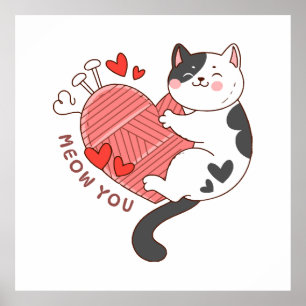 Meow You Cute Cat Valentine's Day Poster