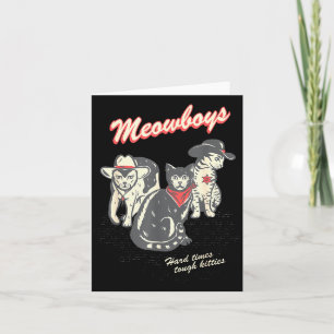 Meowboys Hard Times Tough Kitties Cowboy Cats With Card