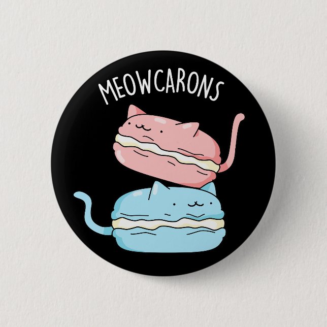 Meowcarons Funny Macaron Pun Dark BG 2 Inch Round Button (Front)