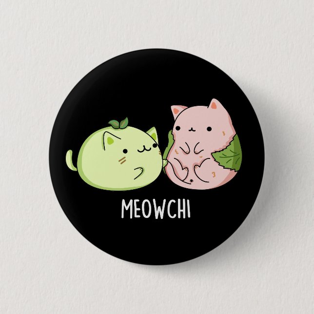 Meowchi Funny Mochi Pun Dark BG 2 Inch Round Button (Front)