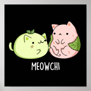 Meowchi Funny Mochi Pun Dark BG Poster
