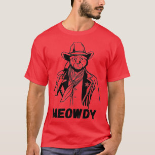 Meowdy Cat Funny Mashup Between Meow and Howdy (2 T-Shirt