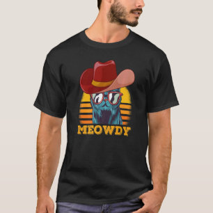 Meowdy Cat Meme Matching Meow and Howdy Country Mu T-Shirt