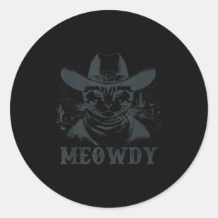 Meowdy - Mashup Between Meow And Howdy - Funny Cat Classic Round Sticker
