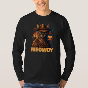 Meowdy Mashup Of Meow And Howdy Country Music Cat T-Shirt