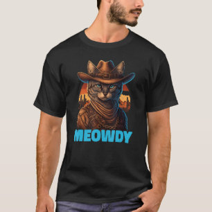 Meowdy  Mashup Of Meow And Howdy Country Music Cat T-Shirt