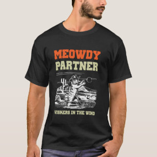 Meowdy Partner Cowboy Cat Vintage Howdy Country Lo T-Shirt