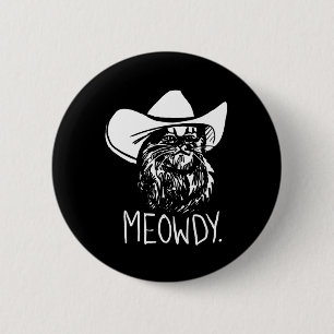 Meowdy Texas Cat Meme  2 Inch Round Button