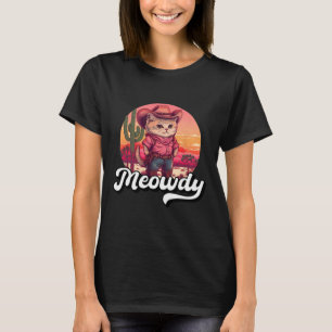 Meowdy Texas Cat Meme Country Music Cowgirl Cute C T-Shirt