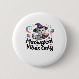 Meowgical Vibes Only, Floating Kawaii Witch Cat Ov 2 Inch Round Button