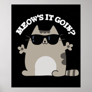 Meow's It Goin Funny Cat Pun Dark BG Poster