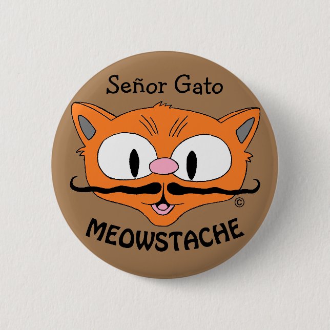 MEOWSTACHE Moustache Cat Señor Gato 2 Inch Round Button (Front)