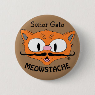 MEOWSTACHE Moustache Cat Señor Gato 2 Inch Round Button