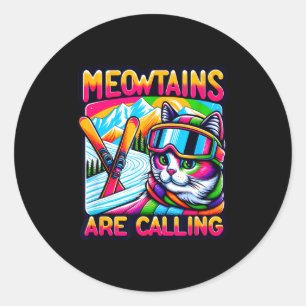 Meowtains are calling funny ski cat lovers skiing  classic round sticker