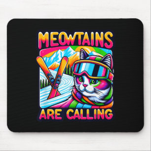 Meowtains are calling funny ski cat lovers skiing mouse pad