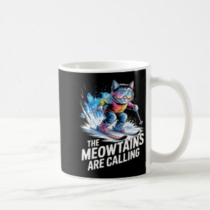 Meowtains are calling ski cat skier funny skiing coffee mug