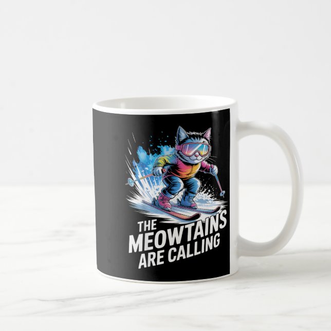 Meowtains are calling ski cat skier funny skiing  coffee mug (Right)
