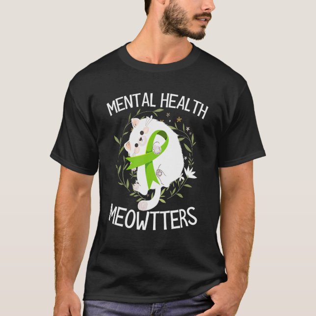 Meowtters Mental Health End The Stigma Support Cat T-Shirt (Front)