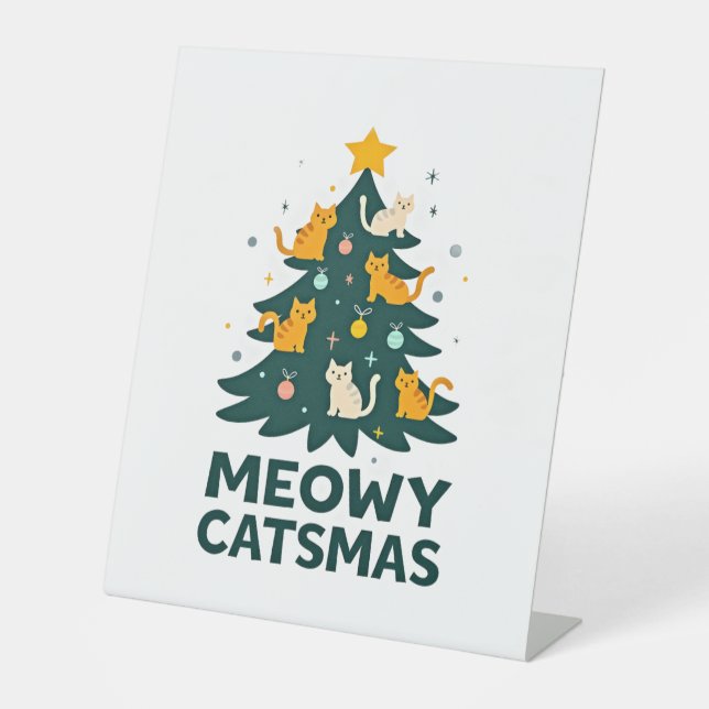 Meowy Catmas Cat Christmas Tree Xmas Funny Santa C Pedestal Sign (Front)