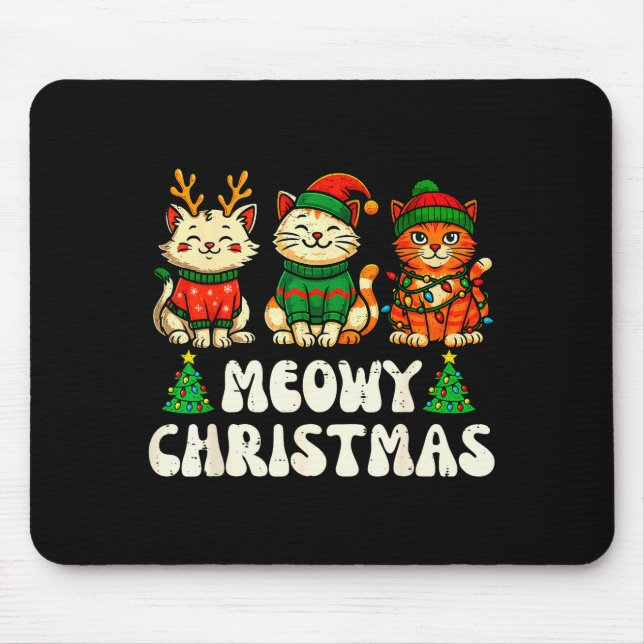 Meowy Christmas Funny Cat Xmas Kitten Cat Lover Me Mouse Pad (Front)
