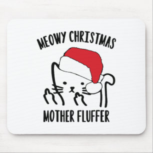 Meowy Christmas Mother Fluffer Mouse Pad