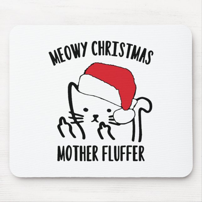 Meowy Christmas Mother Fluffer  Mouse Pad (Front)