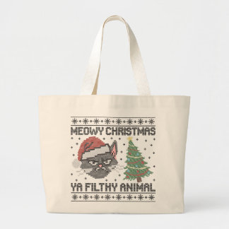 Meowy Christmas Ya Filthy Animal - Ugly Christmas Large Tote Bag