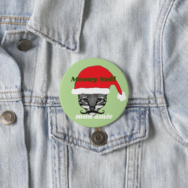 Meowy Noël mon amie 3 Inch Round Button (In Situ)