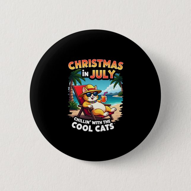 Meowy Xmas Summer Christmas In July Chillin Cool C 2 Inch Round Button (Front)