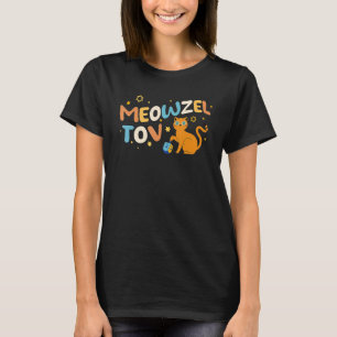 Meowzel Tov Chanukah Jewish Cat Owner Hanukkah Gro T-Shirt