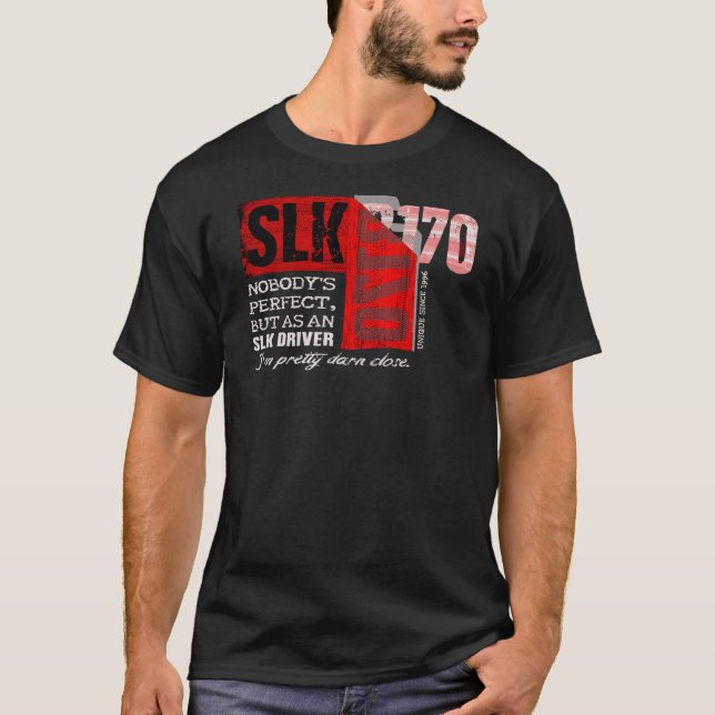 Mercedes SLK R 170 - Nobody's perfect T-Shirt (Front)