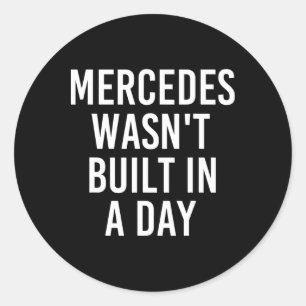 Mercedes Wasn't Built In A Day Funny Birthday Name Classic Round Sticker