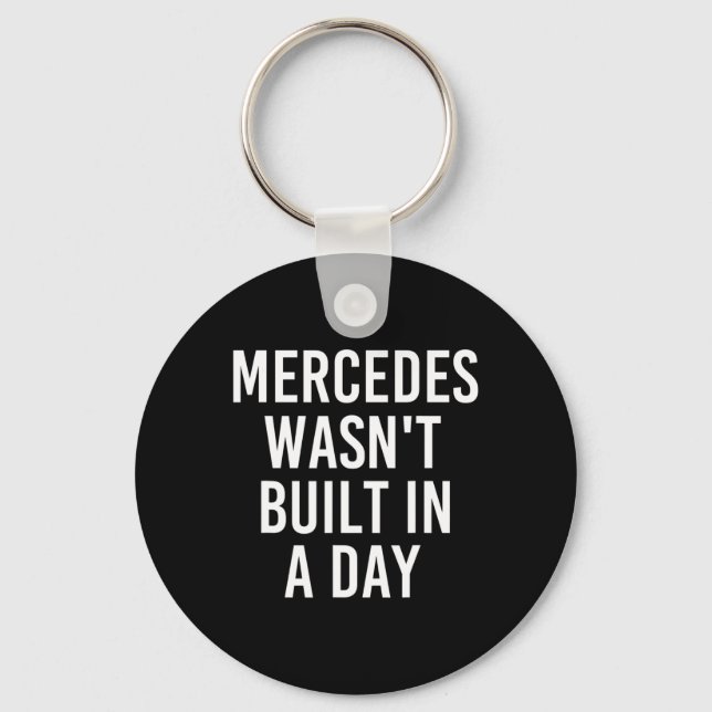 Mercedes Wasn't Built In A Day Funny Birthday Name Keychain (Front)