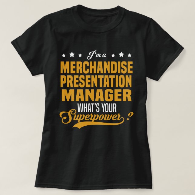 Merchandise Presentation Manager T-Shirt (Design Front)